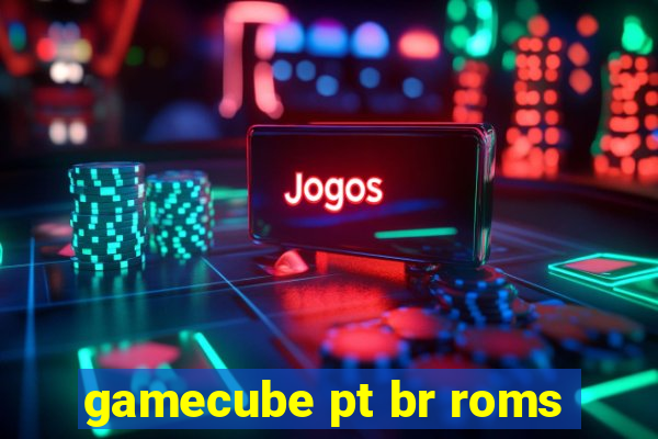 gamecube pt br roms